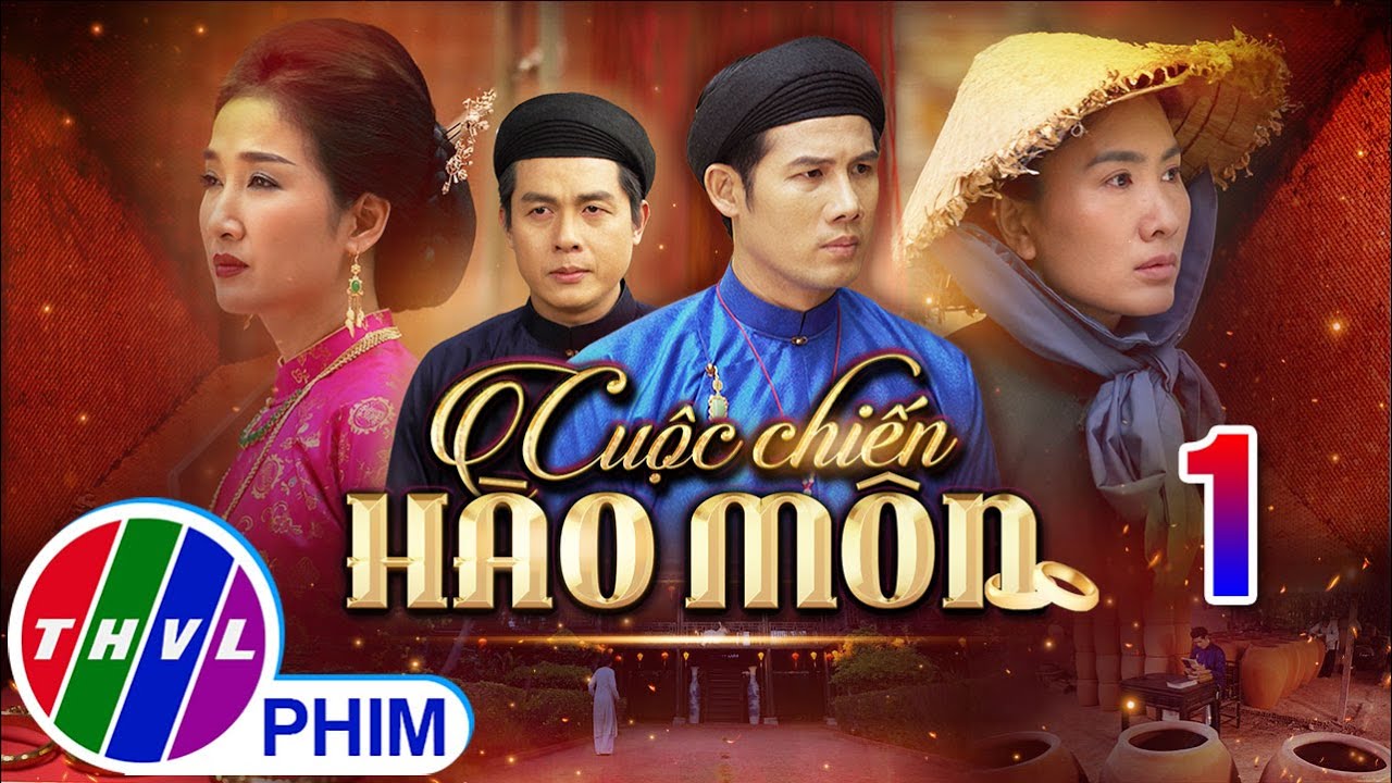 CUỘC CHIẾN H&Agrave;O M&Ocirc;N Tập 1 | Phim bộ cổ trang Việt Nam hay mới nhất 2025 | Phim Việt Nam THVL