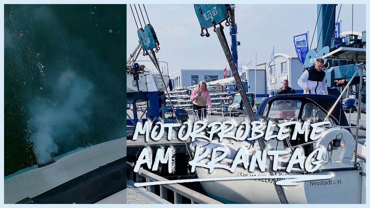 WEIßER RAUCH! MOTORPROBLEME am KRANTAG, aber die MEERA ist endlich wieder im WASSER #sailingmeera