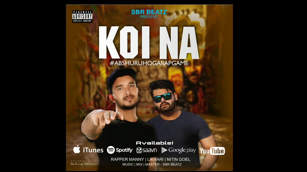 Nitin Goel - Koi Na | Rapper Manny | Likhari | Sam SBR Beatz