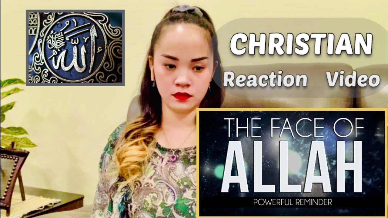 THE FACE OF ALLAH - POWERFUL | CHRISTIAN REACTION