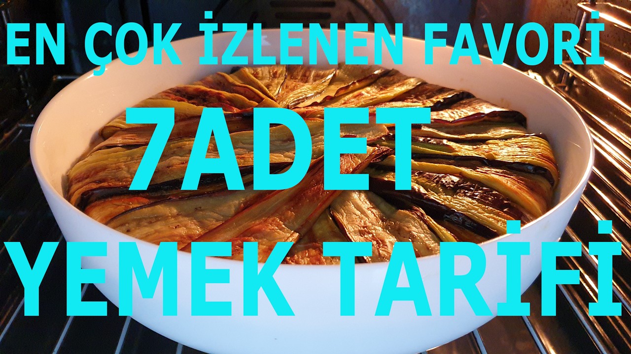 7 PATLICAN YEMEK TARİFİ  - EN ÇOK İZLENEN FAVORİ TARİFLER