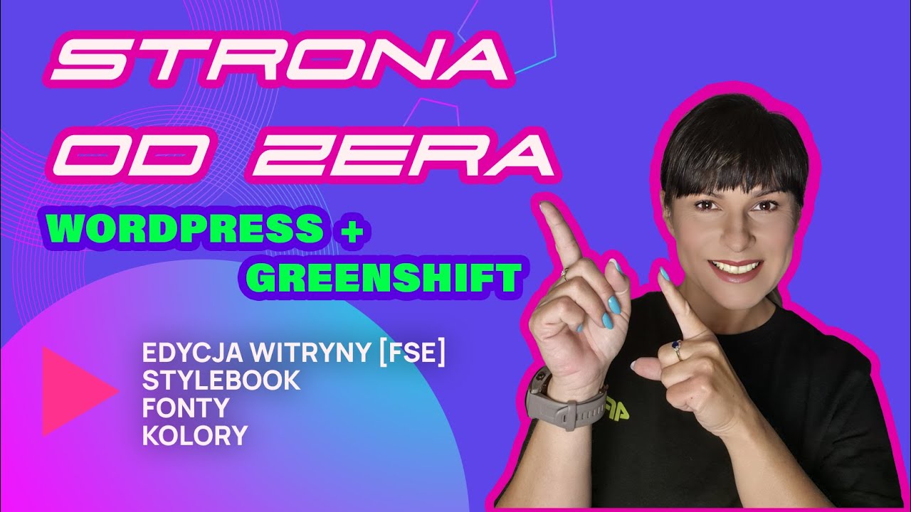 STRONA OD ZERA | WORDPRESS + GREENSHIFT | PODSTAWY | fse | Pełna edycja witryny