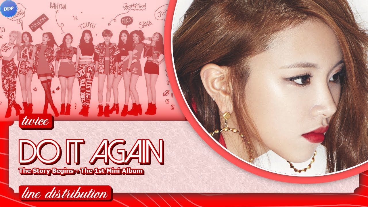 TWICE (트와이스) - 다시 해줘 (Do It Again) [Line Distribution]