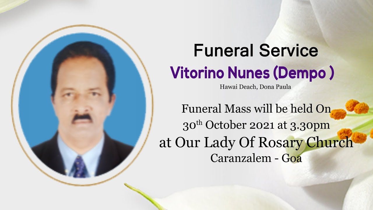 FUNERAL SERVICE | VITORINO NUNES | OUR LADY OF ROSARY CHURCH | CARANZALEM | 30 OCT 21