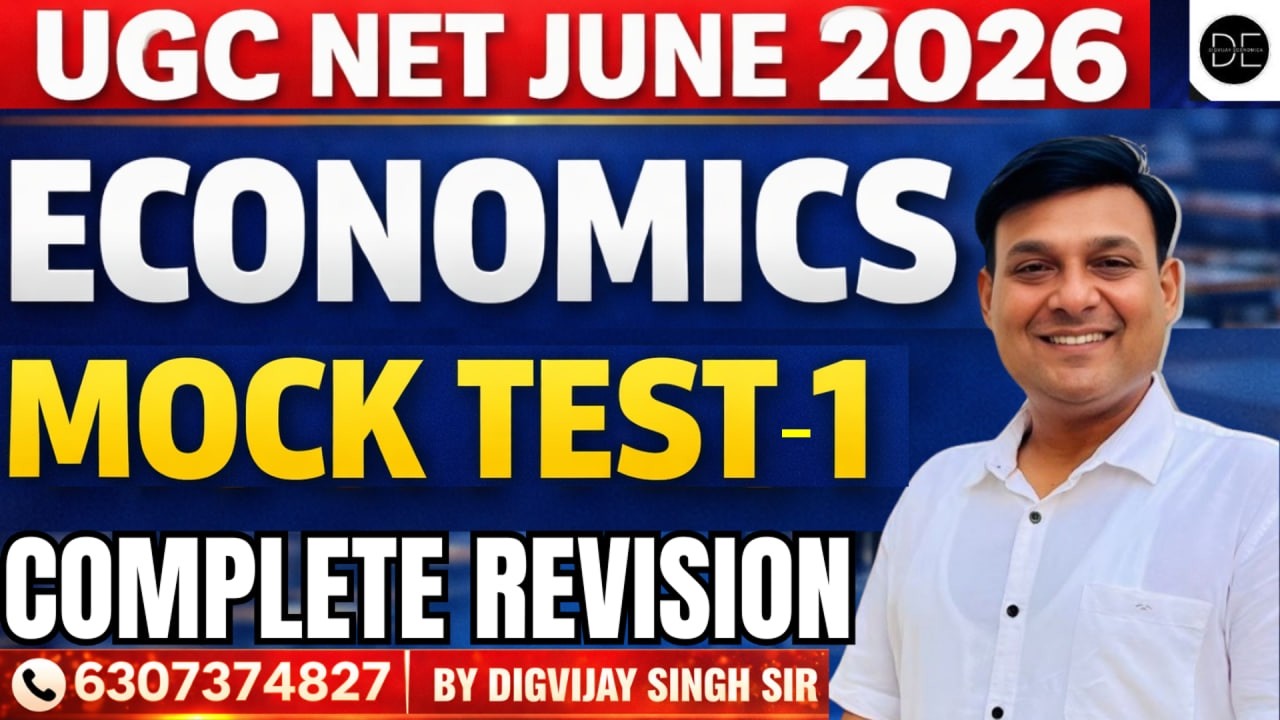 ECONOMICS MOCK TEST FOR UGC NET JUNE & ASSISTANT PROFESSOR EXAM 2026 | BY DIGVIJAY SIR |