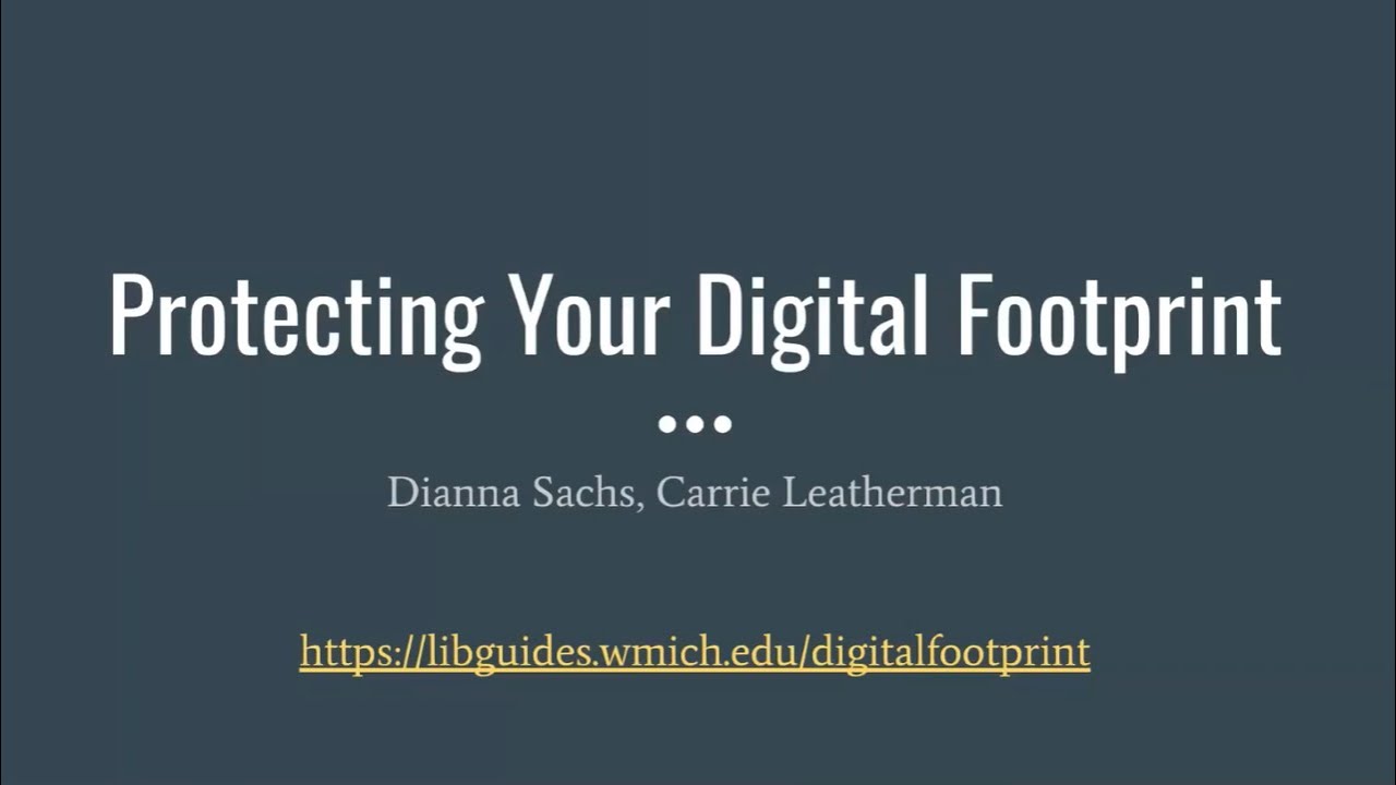 Protecting Your Digital Footprint