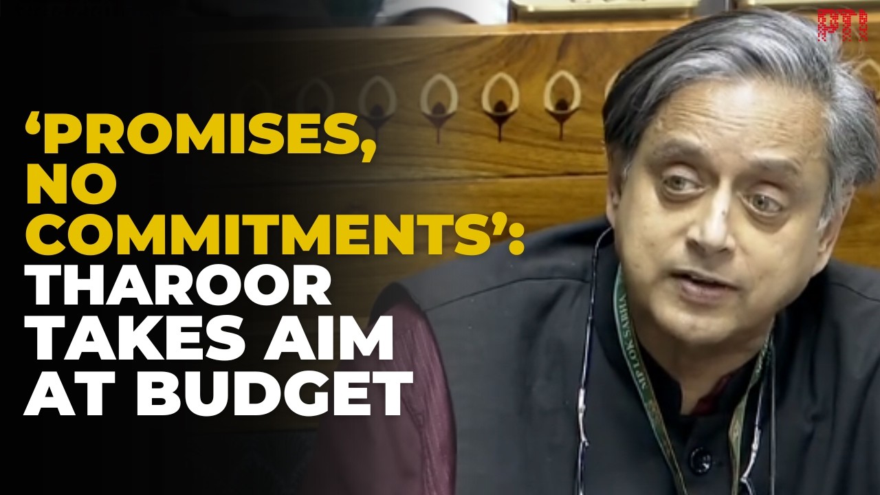 Tharoor slams 'underwhelming' budget, likens it to 'modern courtships- promises without commitments'