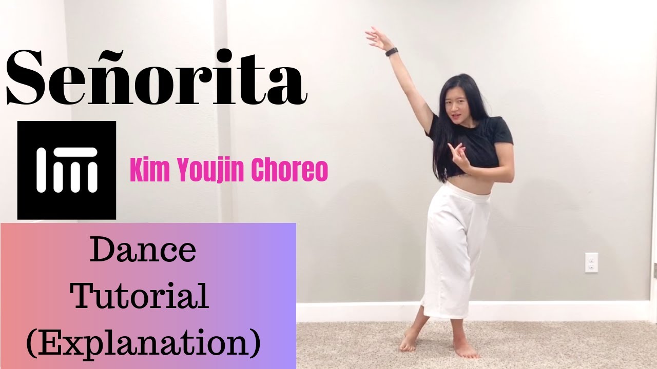Se&ntilde;orita Choreographed by Kim Youjin (1 million) Dance TUTORIAL (Explanation&Mirrored) | Felicia Tay