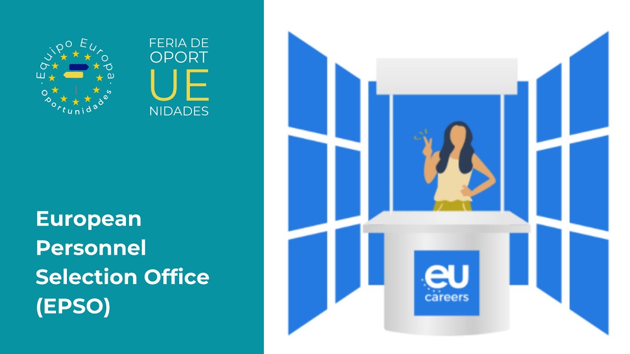 Feria de OportUEnidades: European Personnel Selection Office (EPSO)