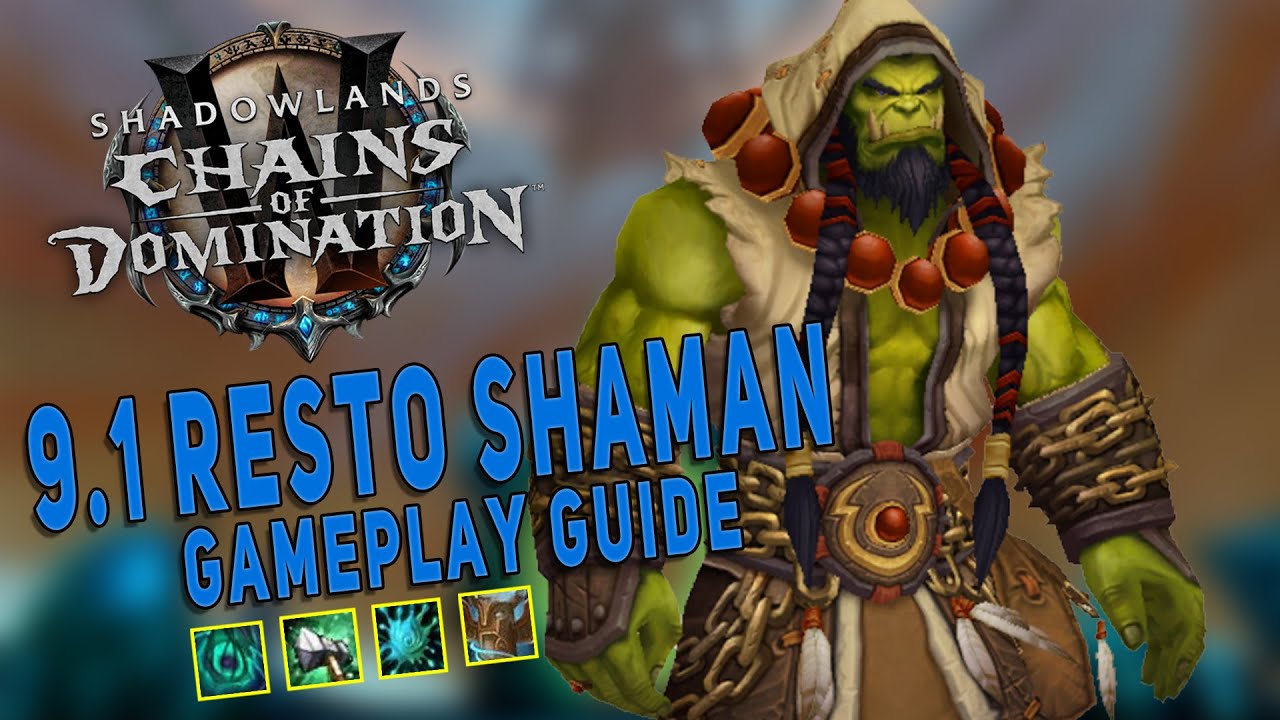 Shadowlands 9.1 RESTO SHAMAN Gameplay Guide | Tips, Tricks & Common Mistakes - WoW