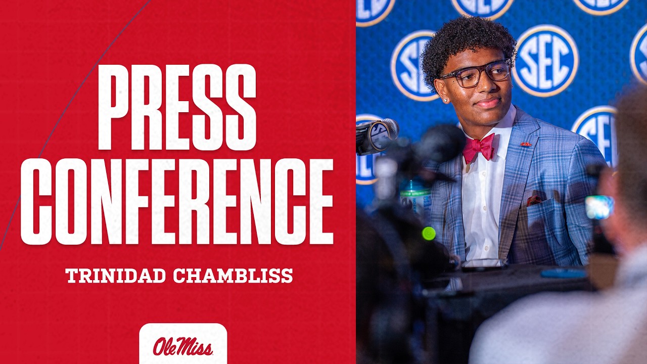 PRESSER | Trinidad Chambliss - SEC Media Day (07-22-26)