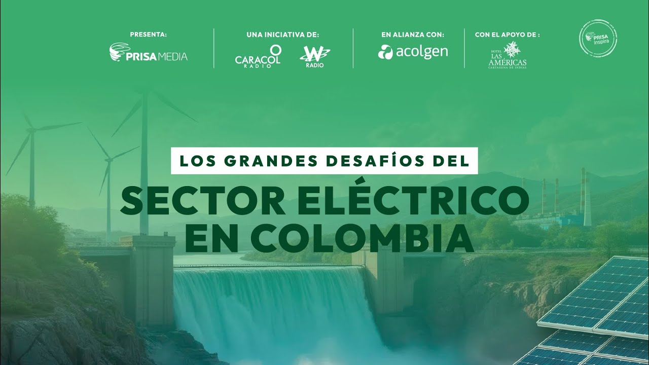 En VIVO | El futuro energ&eacute;tico de Colombia se debate en vivo desde Cartagena
