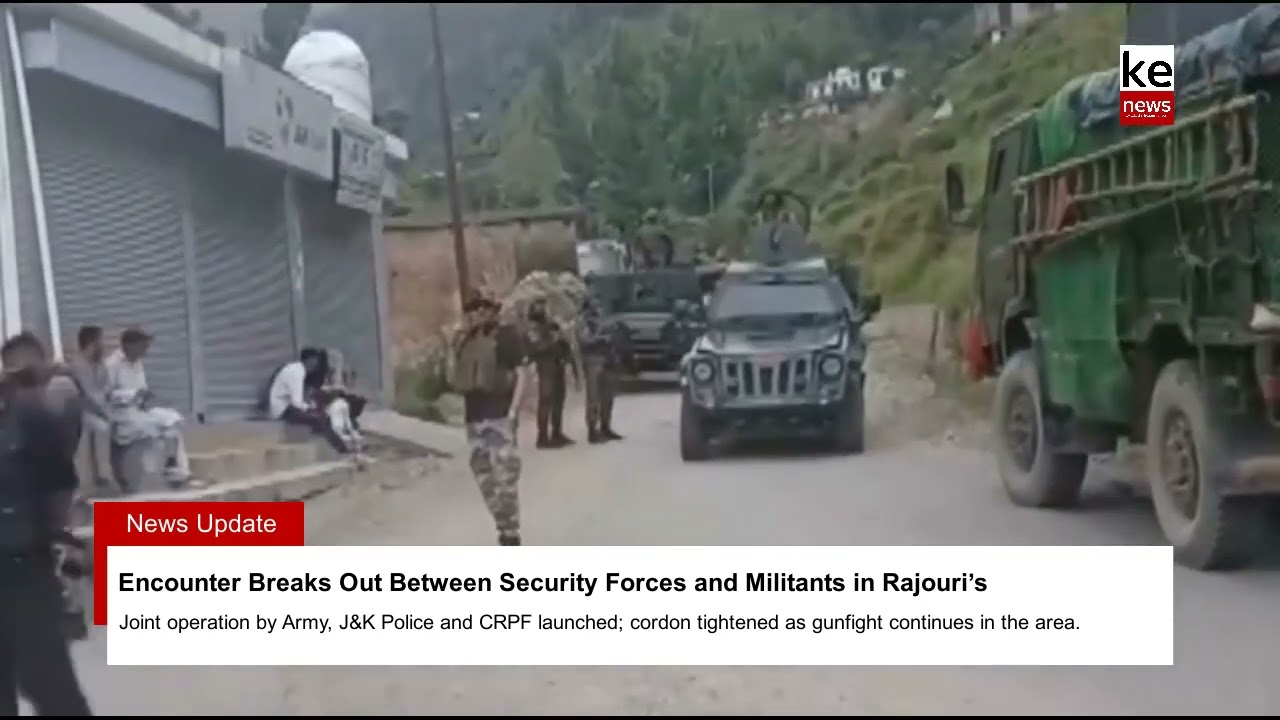 Encounter Breaks Out Between Security Forces and Militants in Rajouri&rsquo;s Gambhir Muglan