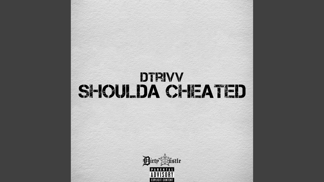 Shoulda Cheated
