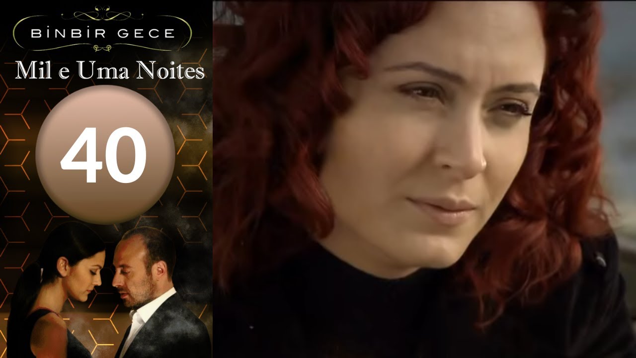 Mil e Uma Noties de 40  Capitulo