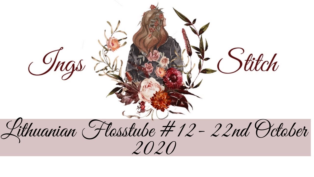 [LITHUANIAN] Flosstube #12: vienas pabaigtukas, procesai ir pirkiniai