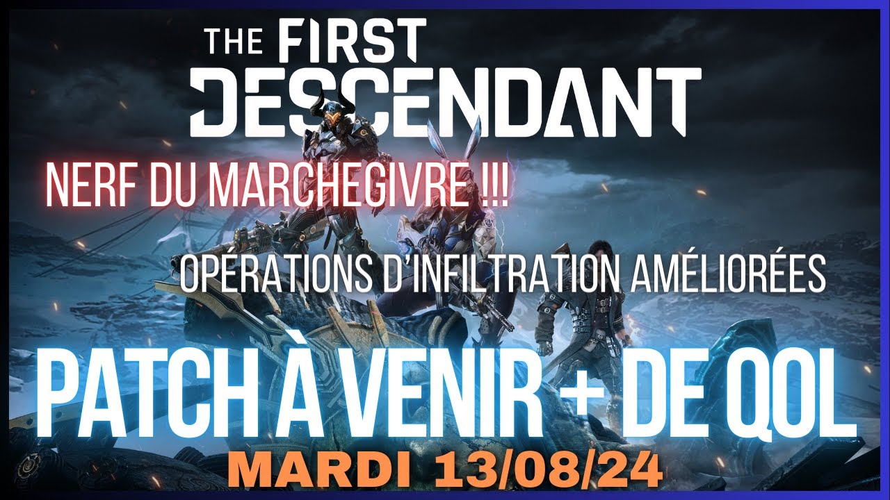 Patch à venir - NERF Marchegivre + QOL // Actualités The First Descendant