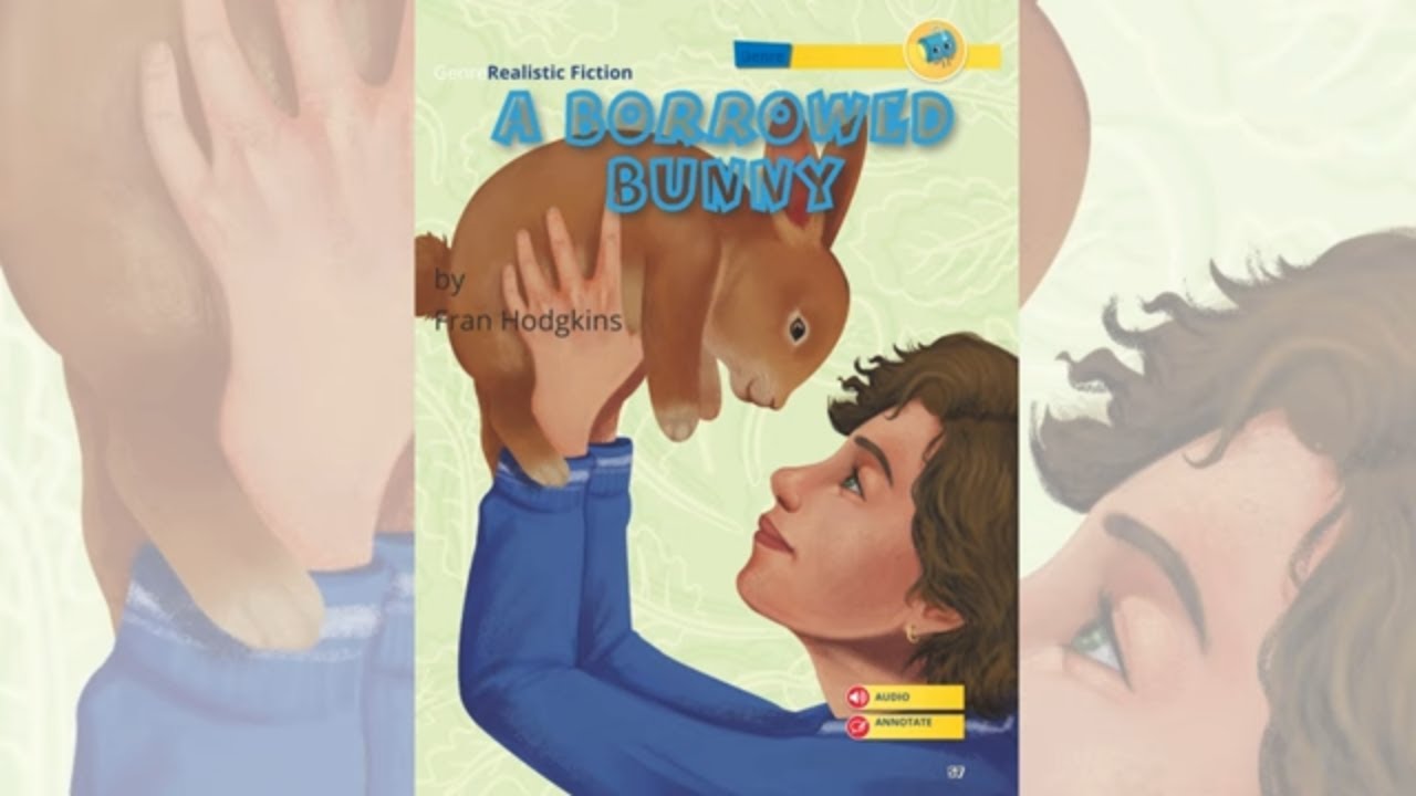 A Borrowed Bunny/ Unit 3 Lesson 2.  myView literacy Grade 5