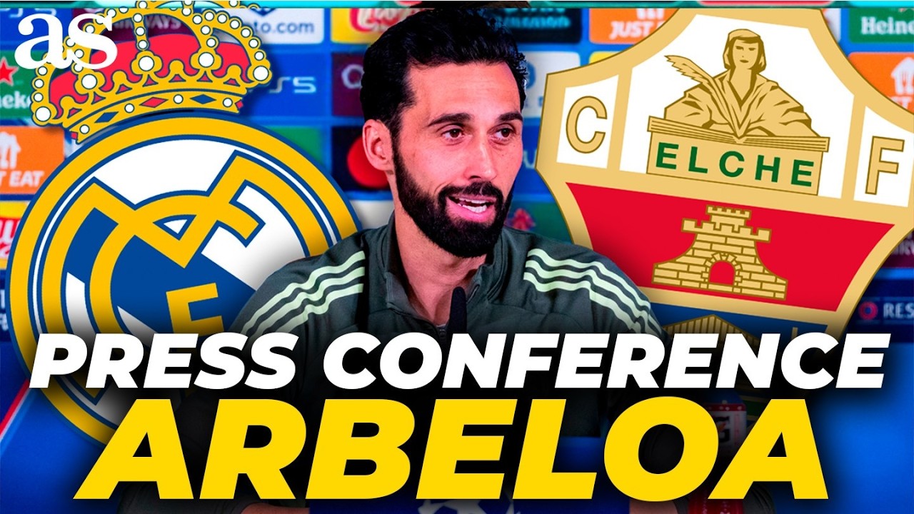 ARBELOA, FULL PRESS CONFERENCE before REAL MADRID vs ELCHE | LALIGA