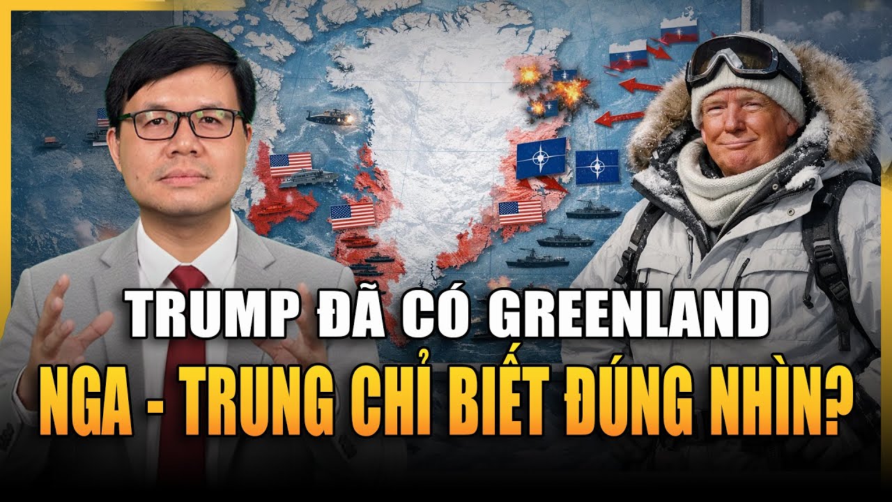 Cuộc Đổ Bộ Chiến Lược Tại Greenland: Trump, Putin, Tập Cận Bình Đang Chơi Ván Cờ Cuối!