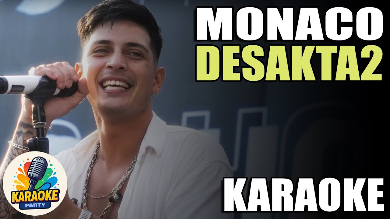 MONACO (KARAOKE) - DESAKTA2