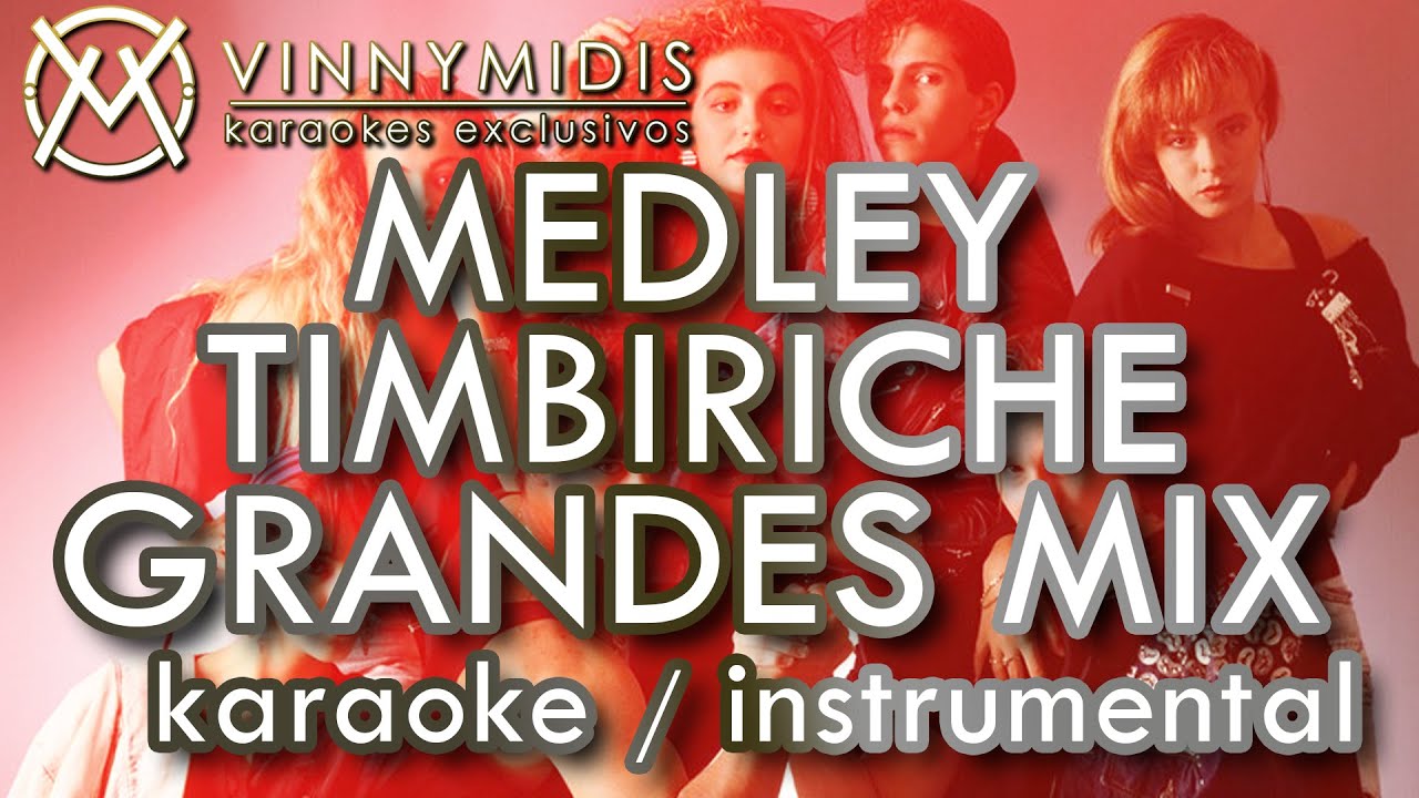 Timbiriche KARAOKE MEDLEY Grandes Mix