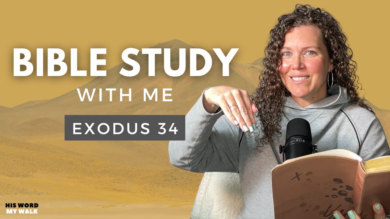 Exodus 34 | Does God Give Second Chances? [Bible Study WITH Me]