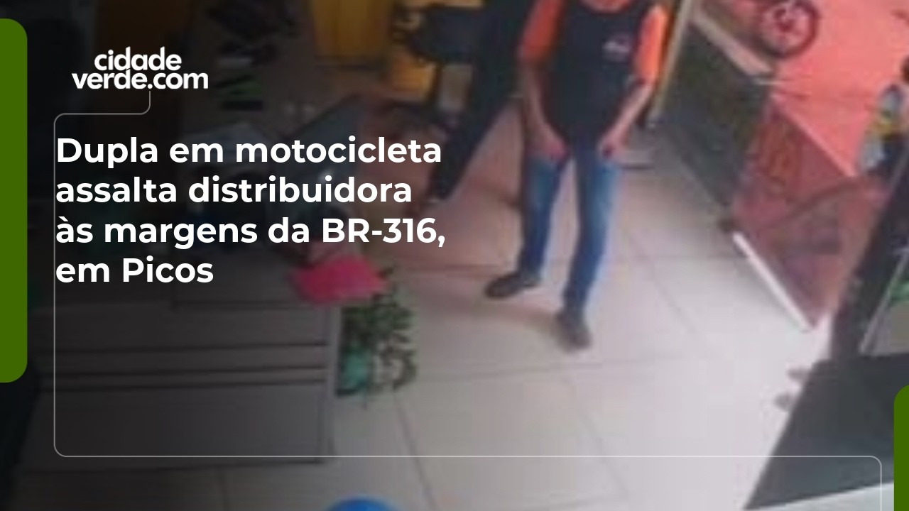 Dupla em motocicleta assalta distribuidora às margens da BR-316, em Picos