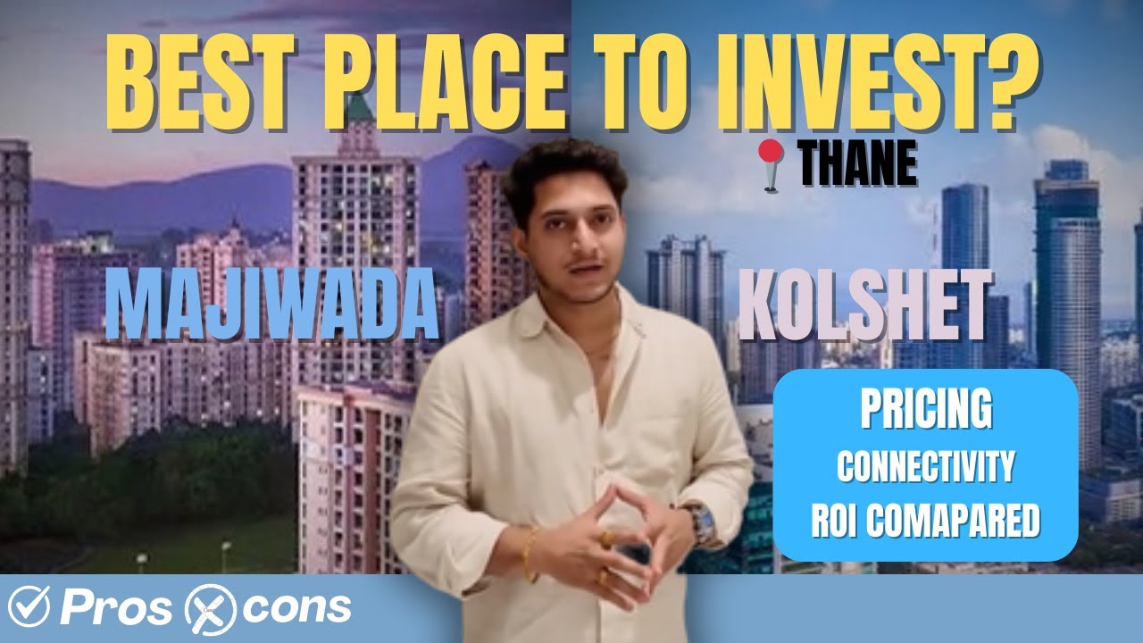 Majiwada vs Kolshet Thane | Where to Buy a Property in 2025? | Price, Connectivity & ROI Compared!