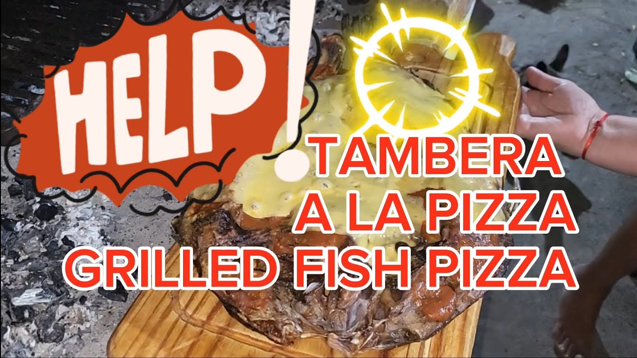 TAMBERA A LA PIZZA GRILLED FISH PIZZA #asado #bbqsteak