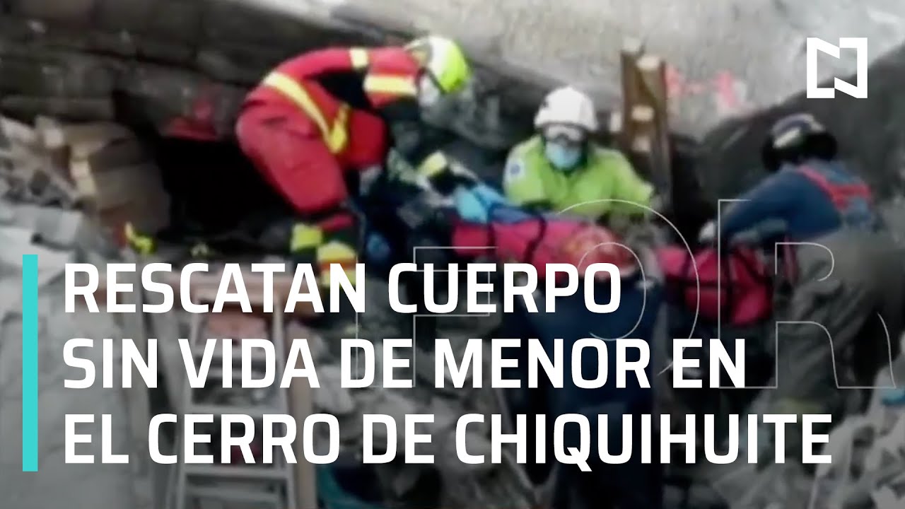 Hallan cuerpo sin vida de menor en el derrumbe en el Cerro del Chiquihuite - Las Noticias