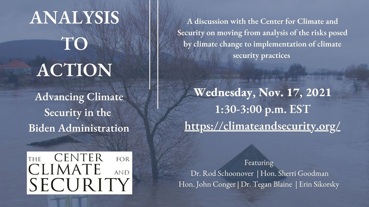 Analysis to Action: Advancing Climate Security in the Biden Administration | November 17, 2021