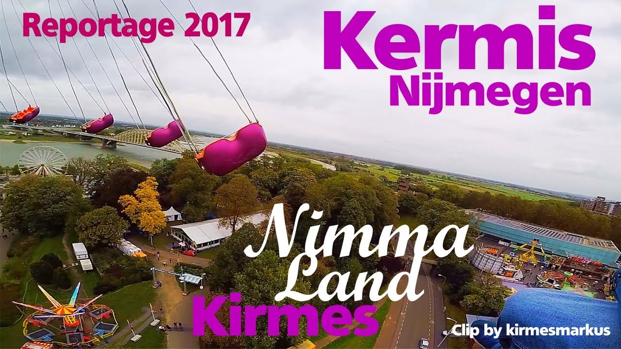 Nimmaland Kermis Nijmegen Kirmes Reportage 2017 by kirmesmarkus