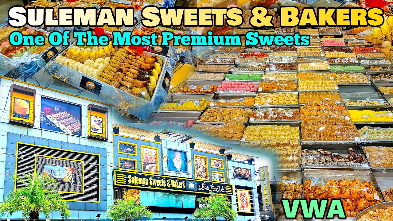 Suleman Sweets & Bakers Model Town Gujranwala | One Of The Best Sweets Shop In Pakistan