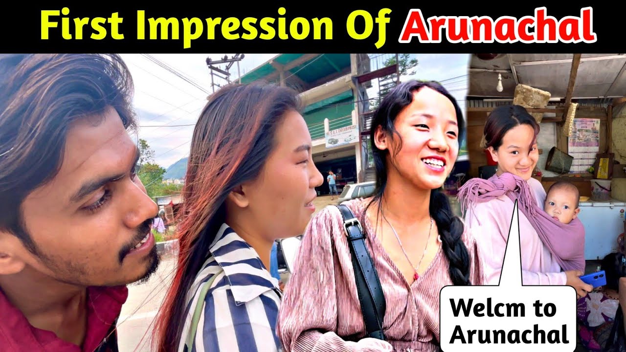 First Impression Of Arunachal Pradesh | Beauty Of Arunachal Pradesh