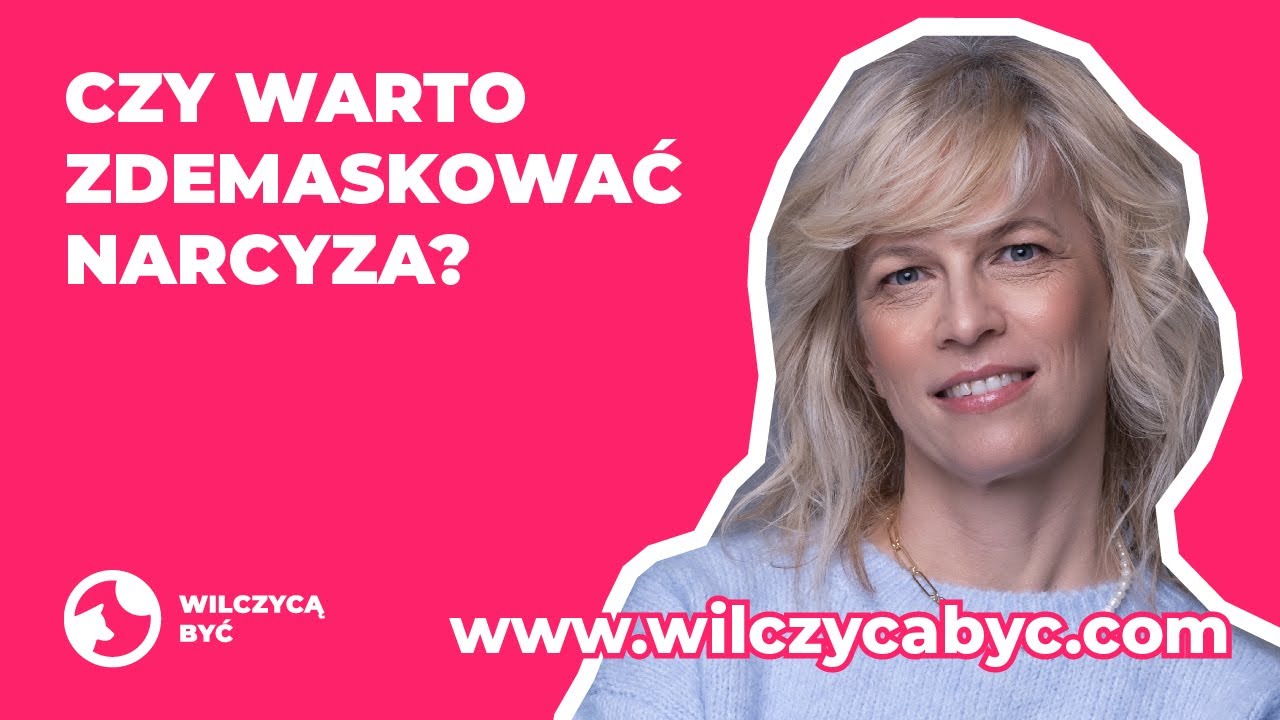 CZY WARTO ZDEMASKOWAĆ NARCYZA?