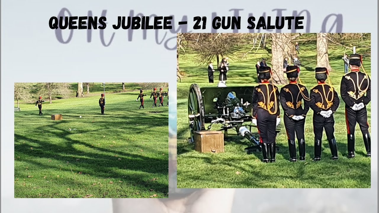 Queens Jubilee    21 Gun salute   Green Park