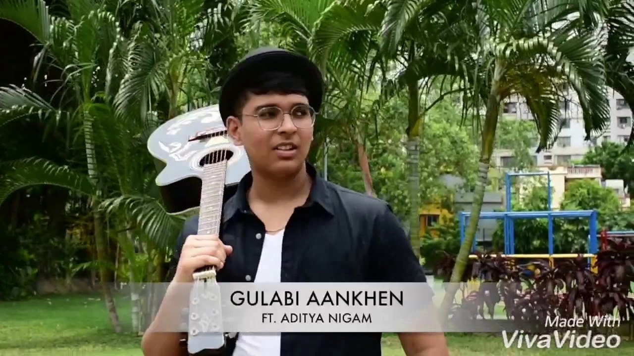 Gulabi Aankhen|| Aditya Nigam