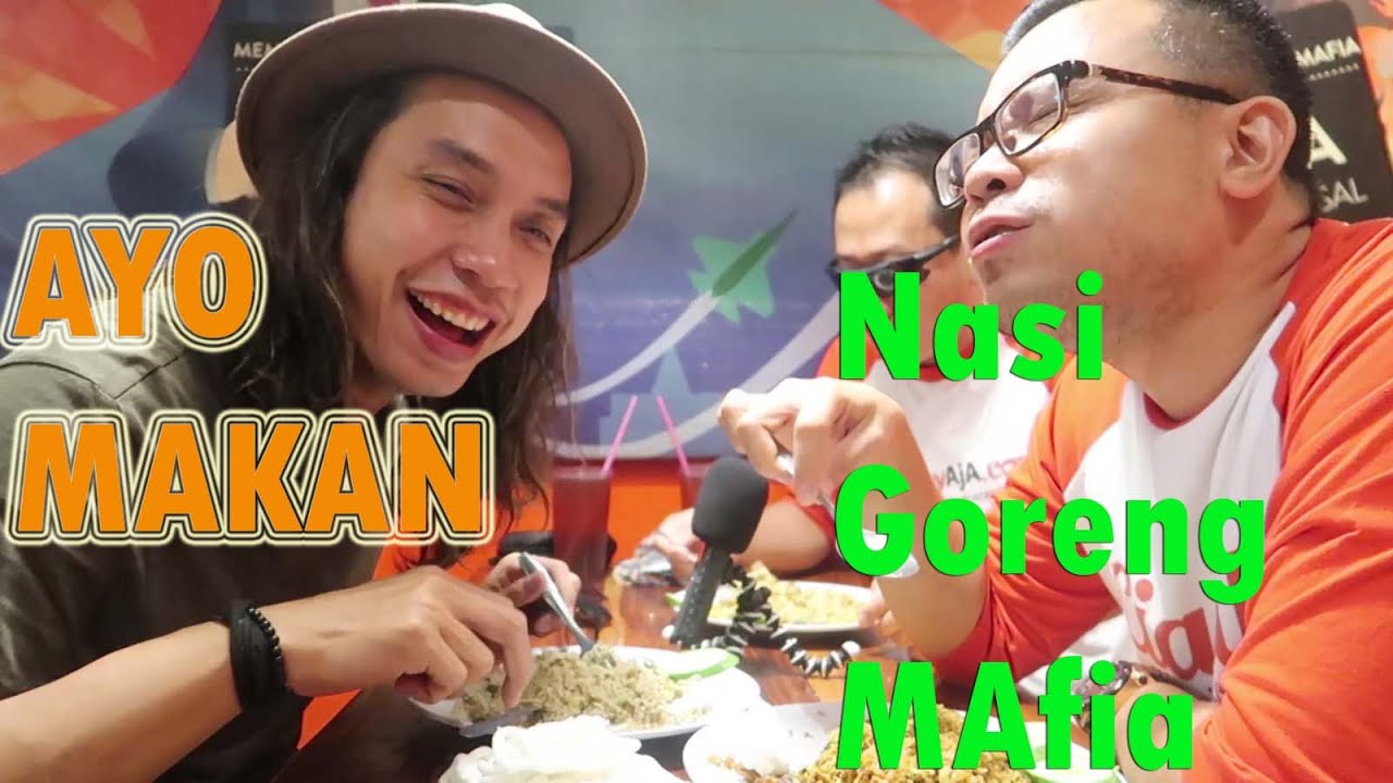 Ayo Makan | Nasi Goreng Mafia | Jakarta | GERRY GIRIANZA