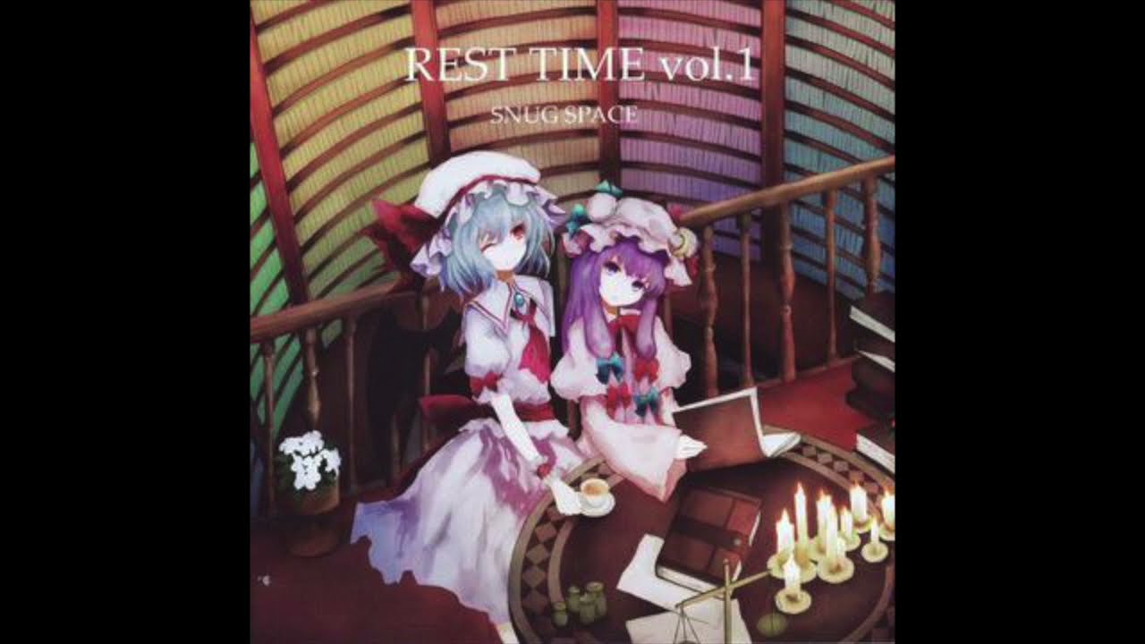 【Touhou Arrangement】·「REST TIME vol.1」·  SNUG SPACE