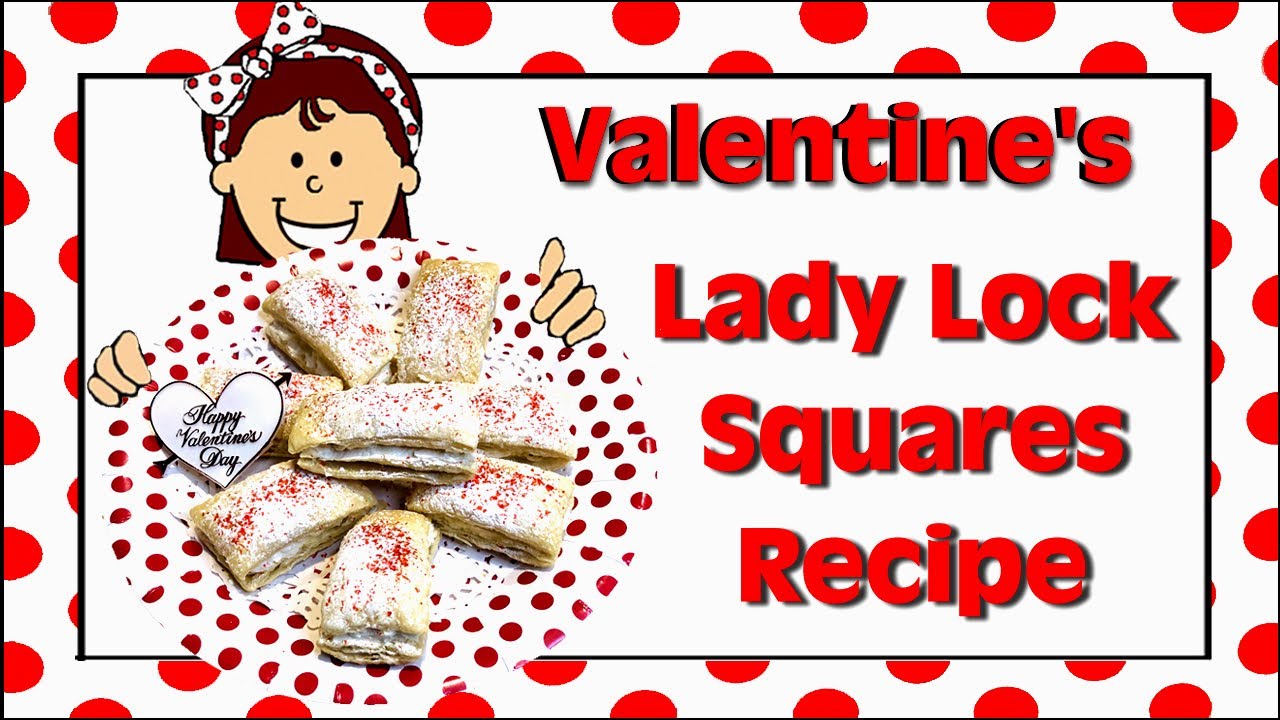 Valentines Day Dessert Recipe! Lady Lock Squares