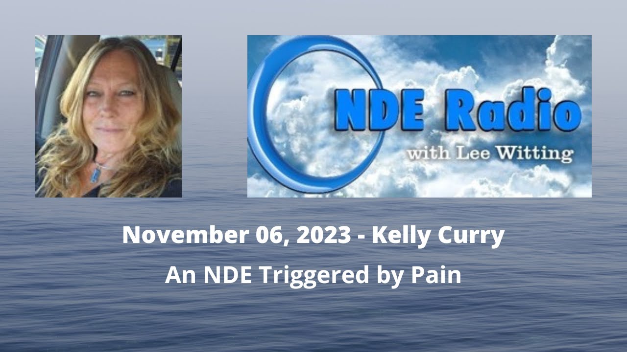 Kelly Curry: An NDE Triggered by Pain