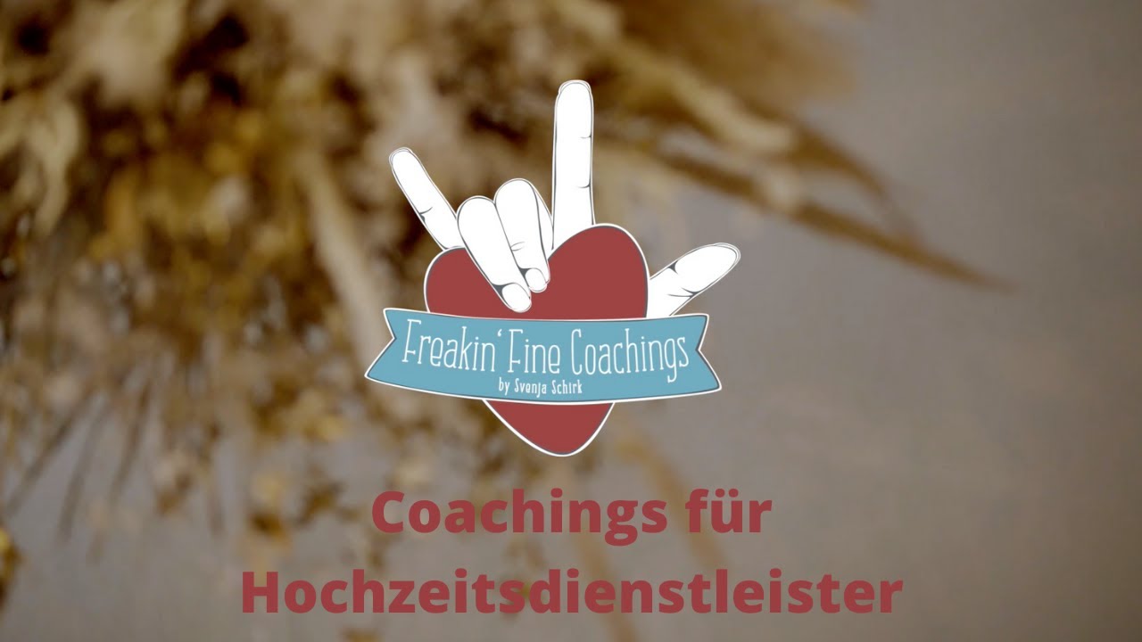 Freakin' Fine Coachings - Coachings f&uuml;r Hochzeitsdienstleister