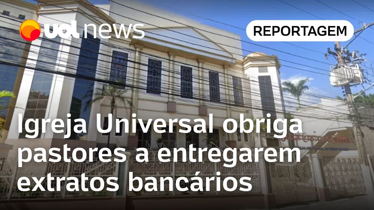 Igreja Universal obriga pastores solteiros a entregarem extratos bancários e faturas de cartões