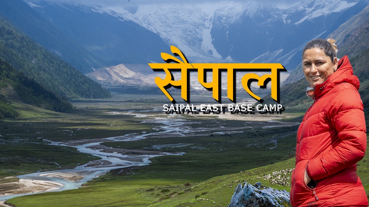 SAIPAL EAST BASECAMP| FAR-WEST NEPAL | EPISODE-2