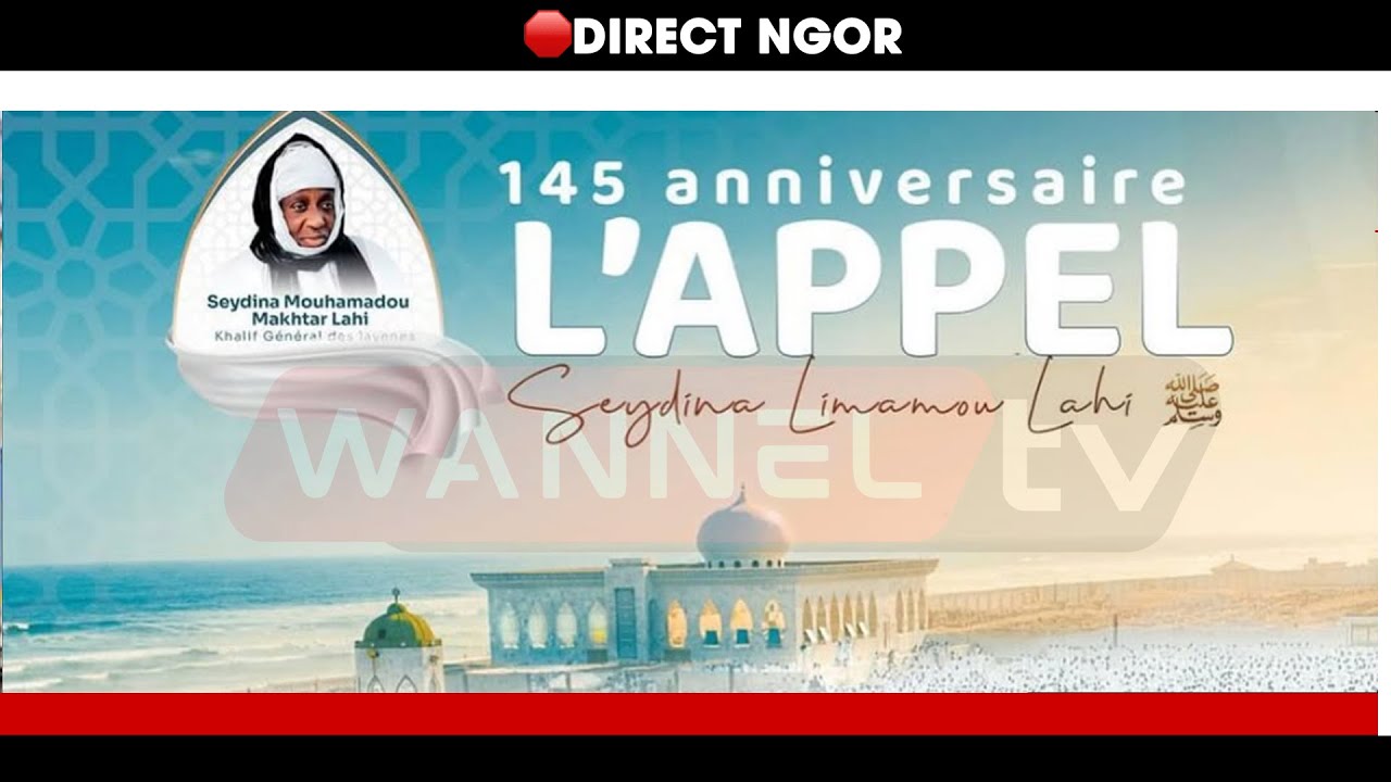 🛑Direct--NGOR-145ème APPEL DE SEYDINA LIMAMOU LAHI