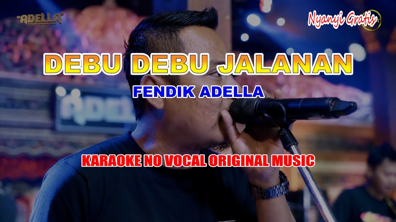 FENDIK ADELLA - DEBU DEBU JALANAN - OM ADELLA |  KARAOKE VERSION NO VOCAL
