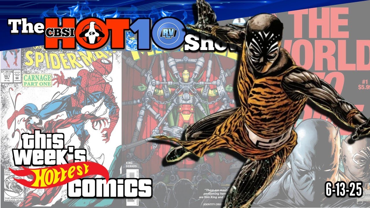 Black Panther Shocker Heating Up?🔥 Hot 10 Comic Books 🔥 Top Trending Comics This Week 6-13-25 🔥 CBSI