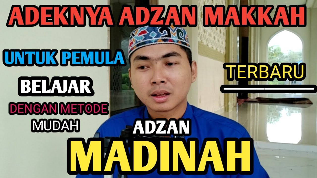 Belajar Adzan Madinah Merdu 2022 ll Ternyata Mirip Dengan Adzan Mekkah