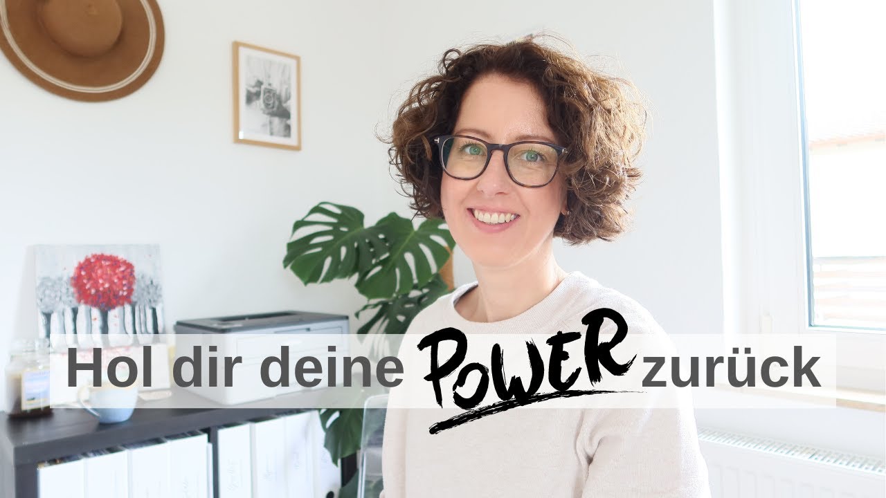 Deine Power zurück gewinnen: Wie du dein Leben aktiv gestaltest